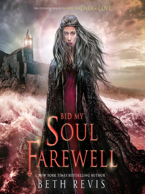 Title details for Bid My Soul Farewell by Beth Revis - Available